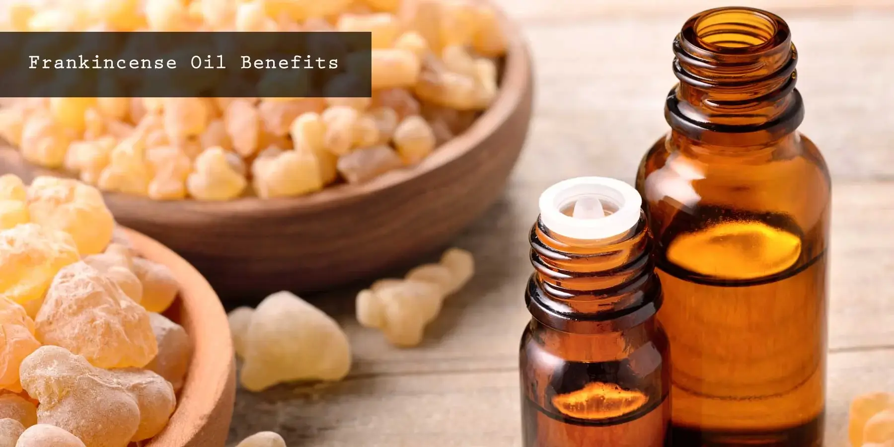 Frankincense Oil Benefits